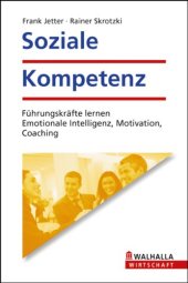 book Soziale Kompetenz: Führungskräfte lernen Emotionale Intelligenz, Motivation, Coaching