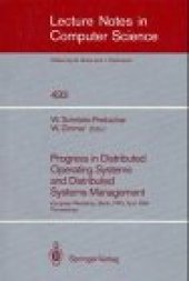 book Progress in Distributed Operating Systems and Distributed Systems Management: European Workshop, Berlin, FRG, April 18/19, 1989 Proceedings