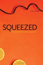 book Squeezed: What You Don't Know about Orange Juice 