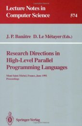 book Reasearch Directions in High-Level Parallel Programming Languages: Mont Saint-Michel, France, June 17–19, 1991 Proceedings