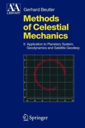 book Methods of Celestial Mechanics 2: Application to Planetary System, Geodynamics and Satellite Geodesy 