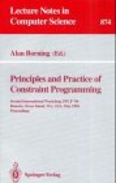 book Principles and Practice of Constraint Programming: Second International Workshop, PPCP '94 Rosario, Orcas Island, WA, USA, May 2–4, 1994 Proceedings