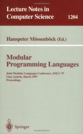 book Modular Programming Languages: Joint Modular Languages Conference, JMLC'97 Linz, Austria, March 19–21, 1997 Proceedings