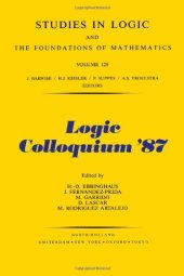 book Logic Colloquium ’87: Proceedings of the Colloquium Held in Granada, Spain July 20-25, 1987