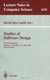 book Studies of Software Design: ICSE'93 Workshop Maltimore, Maryland, USA, May 17–18, 1993 Selected Papers