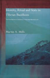 book Identity, Ritual and State in Tibetan Buddhism: The Foundations of Authority in Gelukpa Monasticism