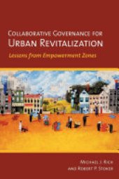 book Collaborative Governance for Urban Revitalization: Lessons from Empowerment Zones