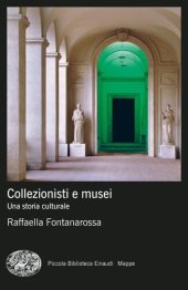 book Collezionisti e musei. Una storia culturale