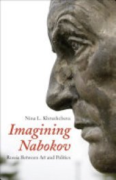 book Imagining Nabokov: Russia Between Art and Politics