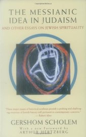 book The Messianic Idea in Judaism: And Other Essays on Jewish Spirituality