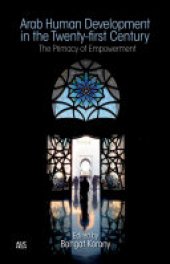 book Arab Human Development in the Twenty-first Century: The Primacy of Empowerment