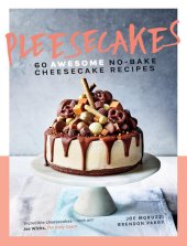 book Pleesecakes: 60 AWESOME No-bake Cheesecake Recipes