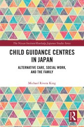 book Child Guidance Centres in Japan: Alternative Care, Social Work, and the Family