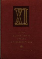 book XI. sjezd Komunistické strany Československa. Praha 18.—21. června 1958. Protokol XI. řádného sjezdu Komunistické strany Československa. V Praze 18.—21. června 1958