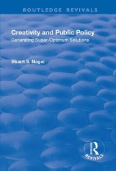 book Creativity and Public Policy: Generating Super-optimum Solutions