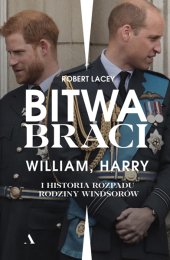 book Bitwa braci. William, Harry i historia rozpadu rodziny Windsorów