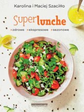 book Superlunche, zdrowe ekspresowe sezonowe