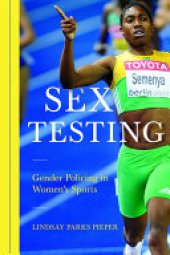 book Sex Testing: Gender Policing in Women's Sports