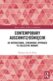 book Contemporary Auschwitz/Oświęcim: An Interactional, Synchronic Approach to Collective Memory