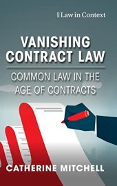 book Vanishing Contract Law: Common Law in the Age of Contracts