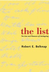 book The List: The Uses and Pleasures of Cataloguing