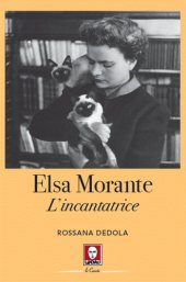 book Elsa Morante. L'incantatrice