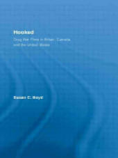 book Hooked: Drug War Films in Britain, Canada, and the U. S.