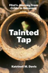 book Tainted Tap: Flint's Journey from Crisis to Recovery