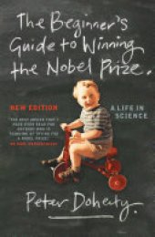 book The Beginner's Guide to Winning the Nobel Prize (New Edition): A life in Science