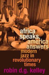 book Africa Speaks, America Answers: Modern Jazz in Revolutionary Times