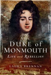 book The Duke of Monmouth: Life and Rebellion