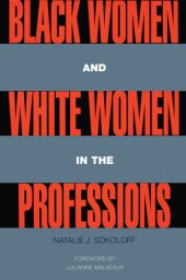 book Black Women and White Women in the Professions