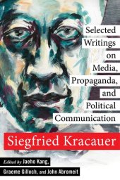 book Selected Writings on Media, Propaganda, and Political Communication