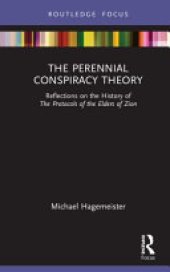 book The Perennial Conspiracy Theory: Reflections on the History of the Protocols of the Elders of Zion