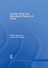 book Anomie, Strain and Subcultural Theories of Crime