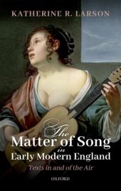 book The Matter of Song in Early Modern England: Texts in and of the Air