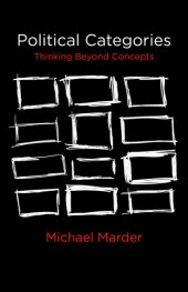 book Political Categories: Thinking Beyond Concepts