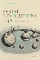 book Serial Revolutions 1848: Writing, Politics, Form