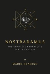 book Nostradamus: The Complete Prophecies for the Future