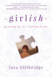 book Girlish: Growing Up in a Lesbian Home