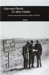 book Le altre Gladio. La lotta segreta anticomunista in Italia. 1943-1991