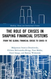 book The Role of Crises in Shaping Financial Systems: From the Global Financial Crisis to COVID-19