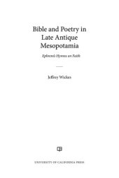 book Bible and Poetry in Late Antique Mesopotamia: Ephrem's Hymns on Faith