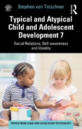 book Typical and Atypical Child and Adolescent Development 7: Social Relations, Self-awareness and Identity