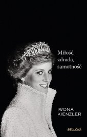 book Księżna Diana. Miłość, zdrada, samotność