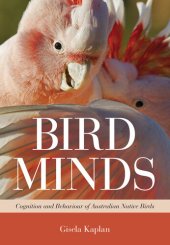 book Bird Minds: Cognition and Behaviour of Australian Native Birds