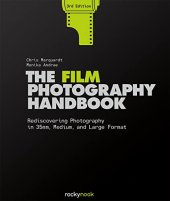 book The Film Photography Handbook, 3rd Edition: Rediscovering Photography in 35mm, Medium, and Large Format