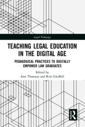 book Teaching Legal Education in the Digital Age Pedagogical Practices to Digitally Empower Law Graduates