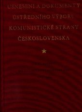 book Usnesení a dokumenty Ústředního výboru Komunistické strany Československa ÚV KSČ. Od XI. sjezdu do celostátní konference KSČ 1960