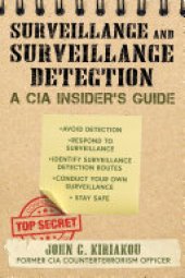 book Surveillance and Surveillance Detection: A CIA Insider's Guide